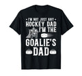 Im Hockey Goalie Dad Ice Hockey T-Shirt - Aesthetic Graphic Unisex - T-Shirt, Sweatshirt, Hoodie