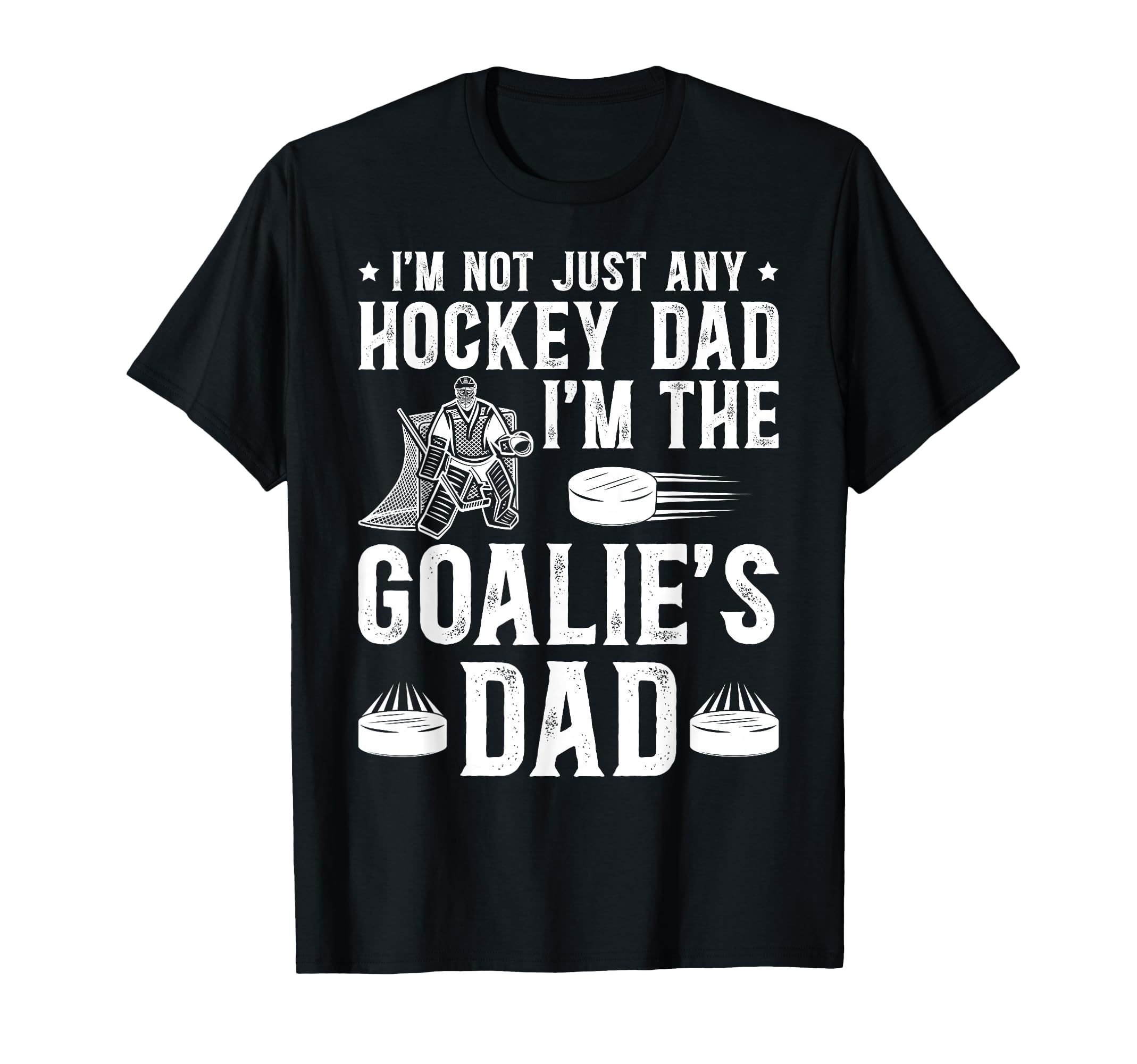 Im Hockey Goalie Dad Ice Hockey T-Shirt - Aesthetic Graphic Unisex - T-Shirt, Sweatshirt, Hoodie