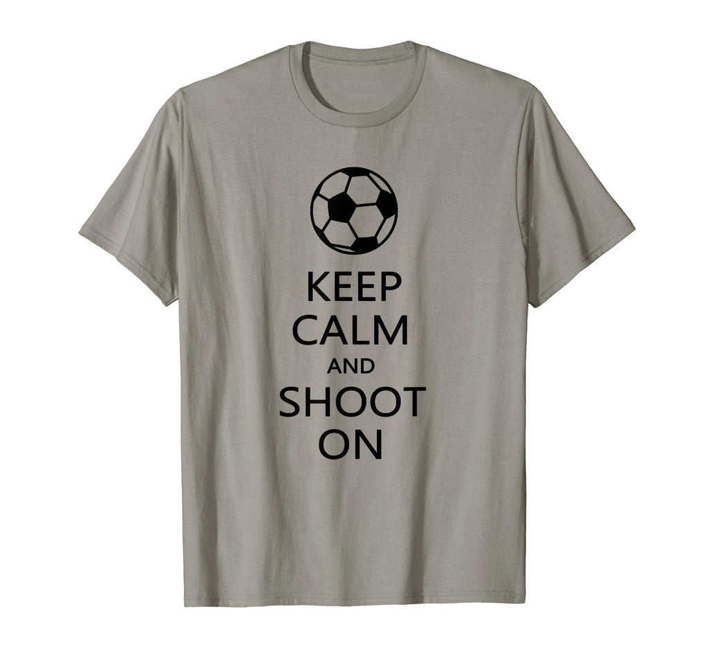 Keep Calm And Shoot Funny Soccer Player T-Shirt - Streetwear Style Unisex - T-Shirt, Sweatshirt, Hoodie
