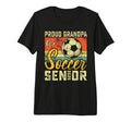 Proud Grandpa Soccer Senior 2025 T-Shirt - Casual Everyday Wear Men Women - T-Shirt, Sweatshirt, Hoodie