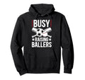 Busy Raising Ballers Soccer Baseball Hoodie - Aesthetic Graphic for Adults - T-Shirt, Sweatshirt, Hoodie
