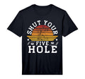 Mens Shut Your Five Hole Ice Hockey T-Shirt - Streetwear Style for Adults - T-Shirt, Sweatshirt, Hoodie