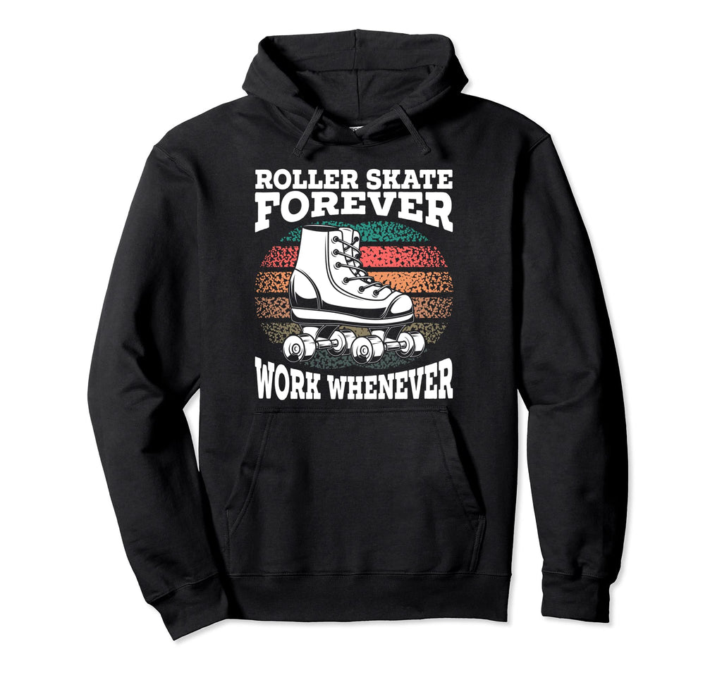 Roller Skating Roller Skater Hoodie - Fun Novelty Design Men Women - T-Shirt, Sweatshirt, Hoodie