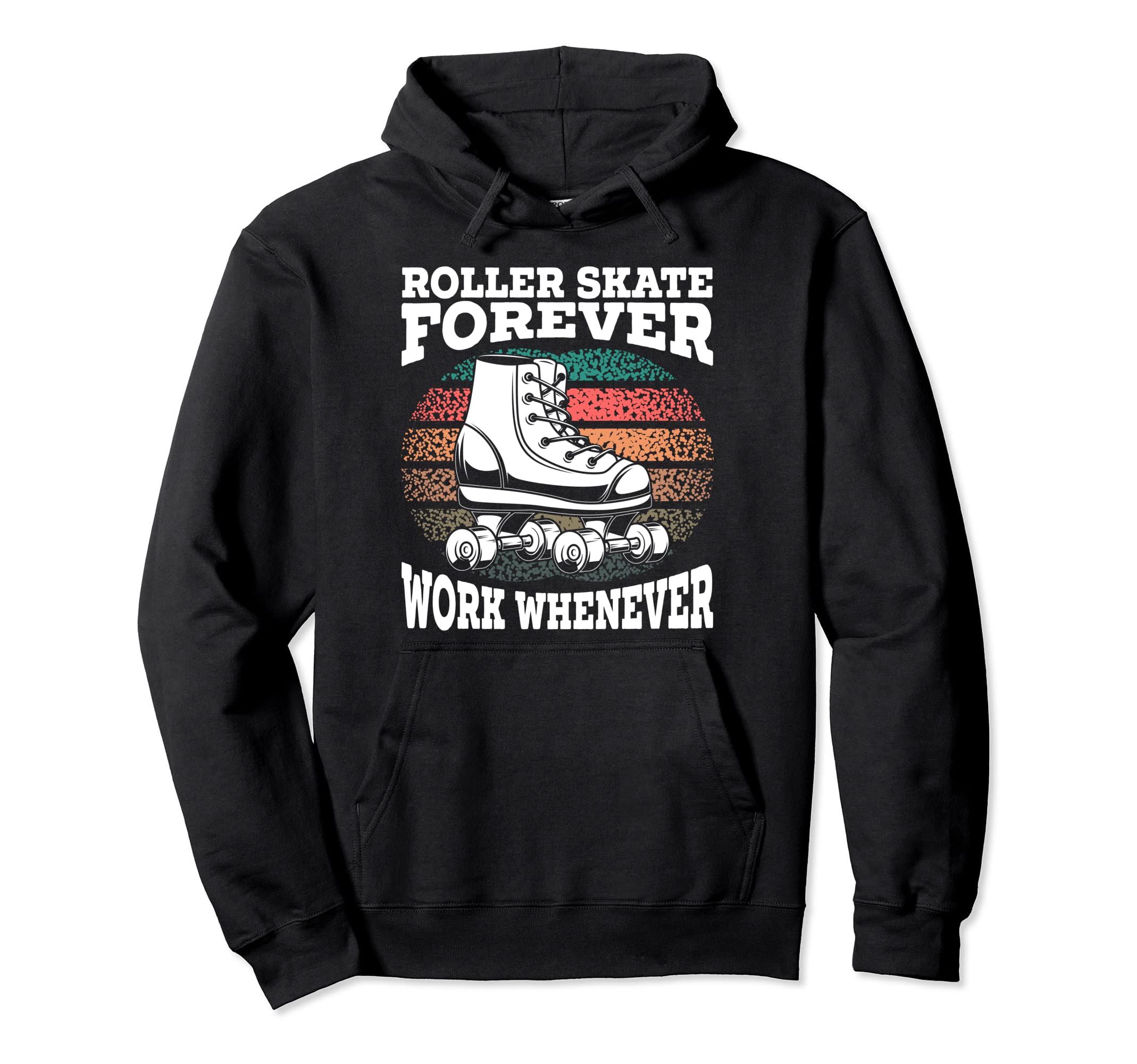 Roller Skating Roller Skater Hoodie - Fun Novelty Design Men Women - T-Shirt, Sweatshirt, Hoodie