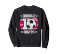 Soccer Birthday 10 Year Old Double Sweatshirt - Novelty Apparel Unisex - T-Shirt, Sweatshirt, Hoodie
