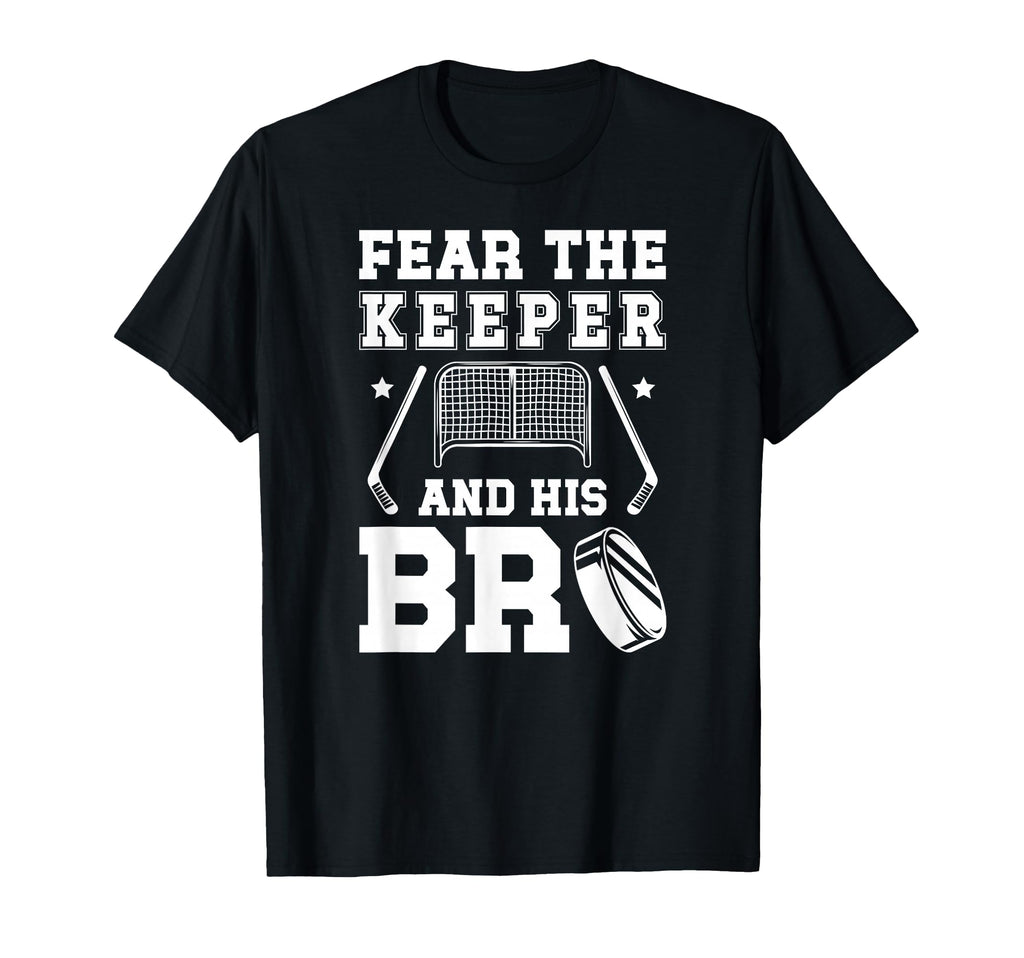 Funny Hockey Keeper Brother Hockey T-Shirt - Fun Novelty Design Unisex - T-Shirt, Sweatshirt, Hoodie