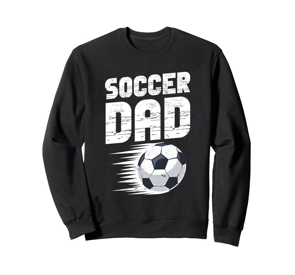 Soccer Dad Fathers Day Sweatshirt - Aesthetic Graphic Men Women - T-Shirt, Sweatshirt, Hoodie
