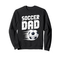Soccer Dad Fathers Day Sweatshirt - Aesthetic Graphic Men Women - T-Shirt, Sweatshirt, Hoodie