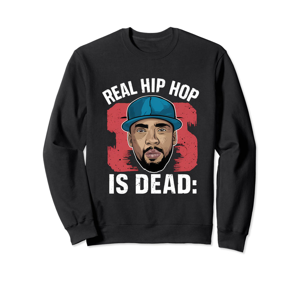 Real Hip Hop Is Dead Og Old School Sweatshirt - Trendy Graphic for Adults - T-Shirt, Sweatshirt, Hoodie
