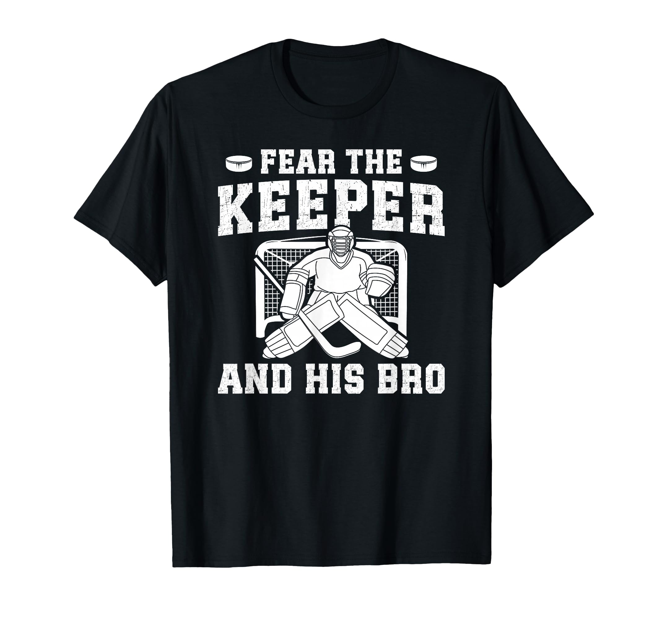 Funny Hockey Keeper Brother Hockey T-Shirt - Novelty Apparel for Adults - T-Shirt, Sweatshirt, Hoodie