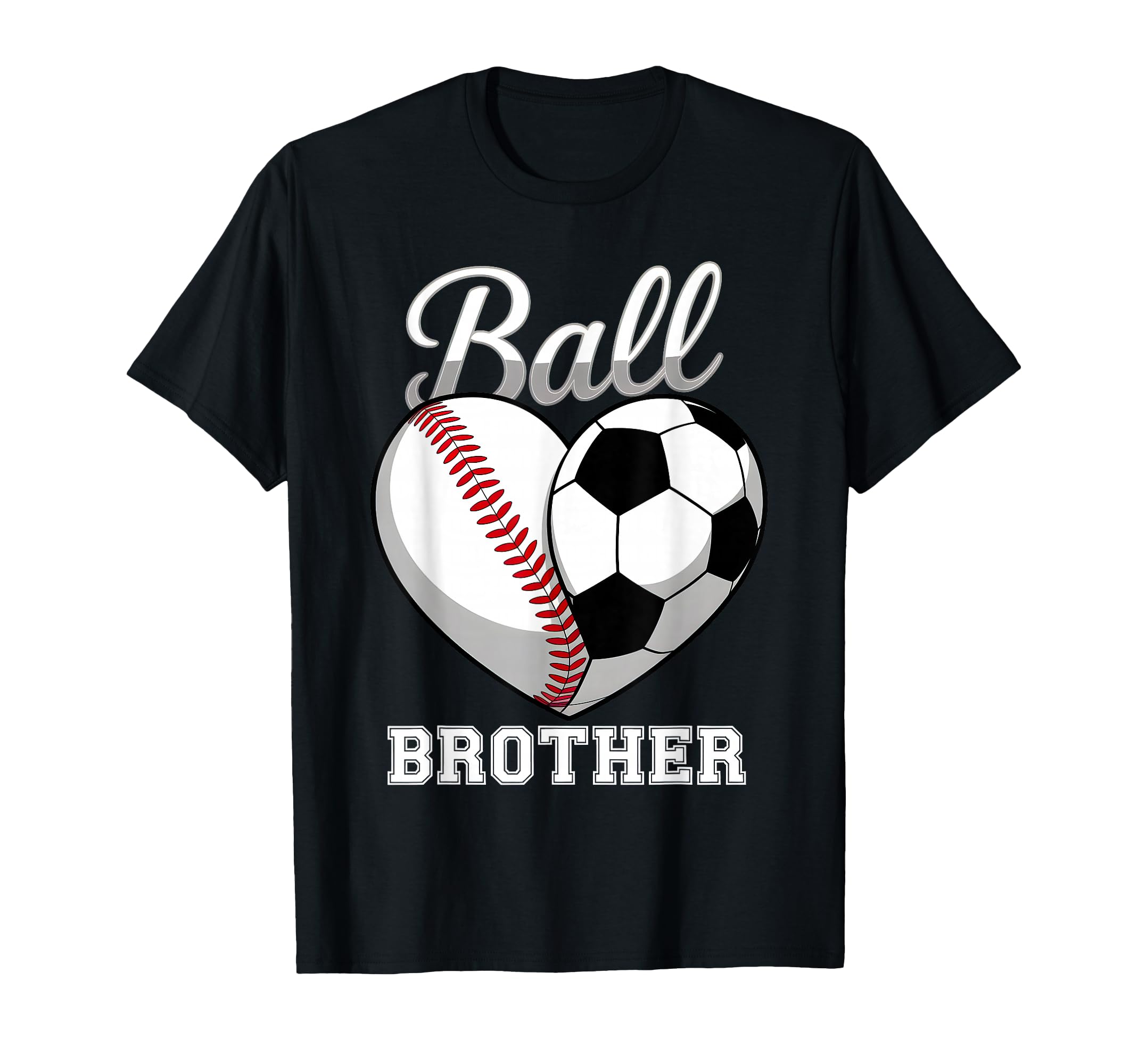 Ball Brother Baseball Soccer Heart T-Shirt - Streetwear Style for Adults - T-Shirt, Sweatshirt, Hoodie