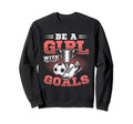 Goals Soccer Player Sweatshirt - Casual Everyday Wear Men Women - T-Shirt, Sweatshirt, Hoodie