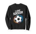 I Love Soccer Vibrant Football Sweatshirt - Aesthetic Graphic Unisex - T-Shirt, Sweatshirt, Hoodie