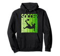 Soccer Soccer Player Soccer Lover Hoodie - Fun Novelty Design Men Women - T-Shirt, Sweatshirt, Hoodie