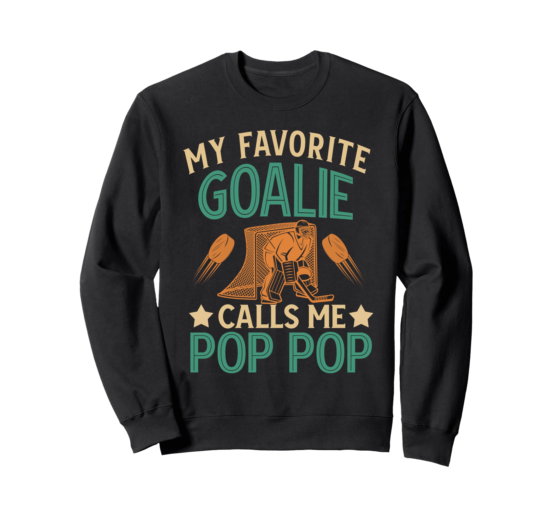 Favorite Ice Hockey Goalie Pop Pop Sweatshirt - Aesthetic Graphic Unisex - T-Shirt, Sweatshirt, Hoodie