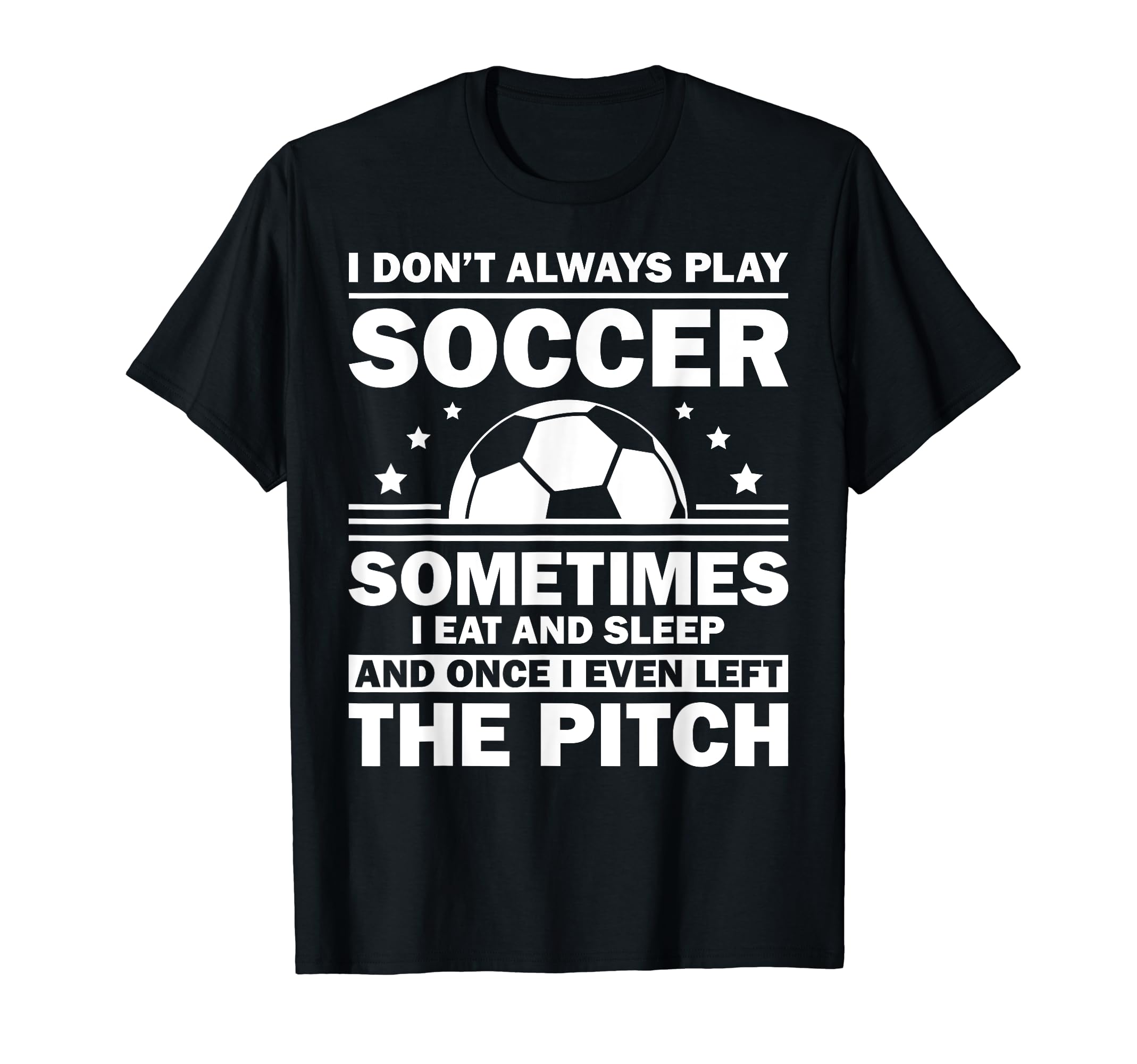 Funny Soccer Soccer Player Goalie Coach T-Shirt - Minimalist Print Unisex - T-Shirt, Sweatshirt, Hoodie