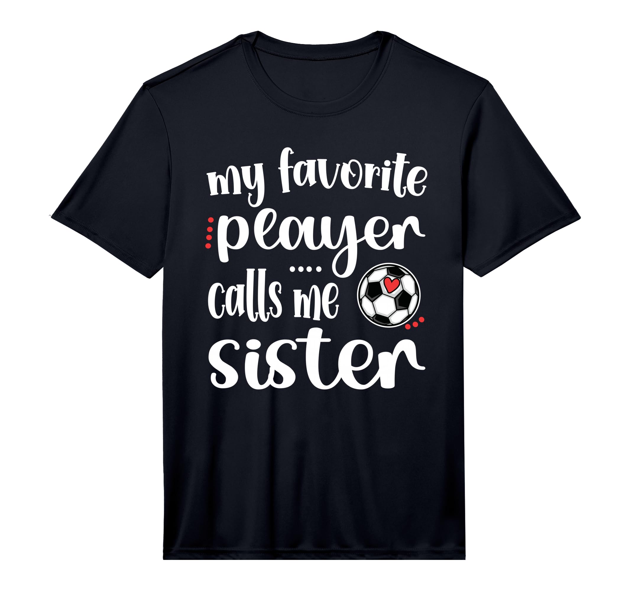 My Favorite Soccer Player Calls Me T-Shirt - Casual Everyday Wear Unisex - T-Shirt, Sweatshirt, Hoodie