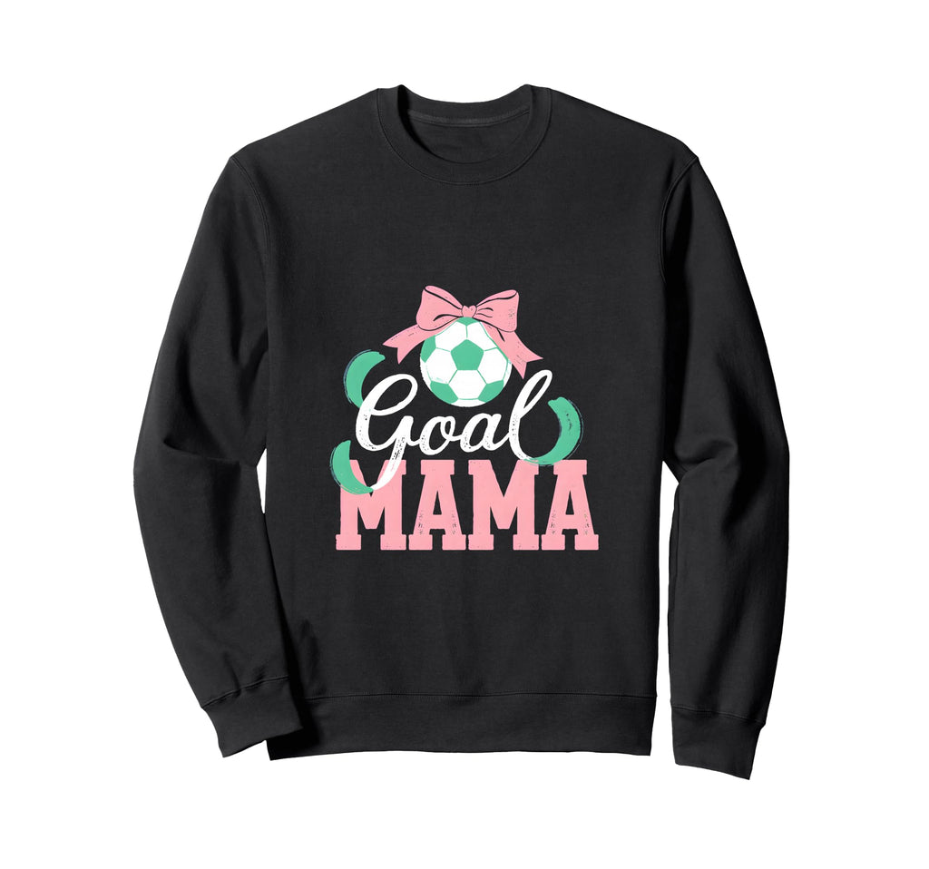 Goal Mama Soccer Bow Soccer Mom Sweatshirt - Fun Novelty Design Men Women - T-Shirt, Sweatshirt, Hoodie
