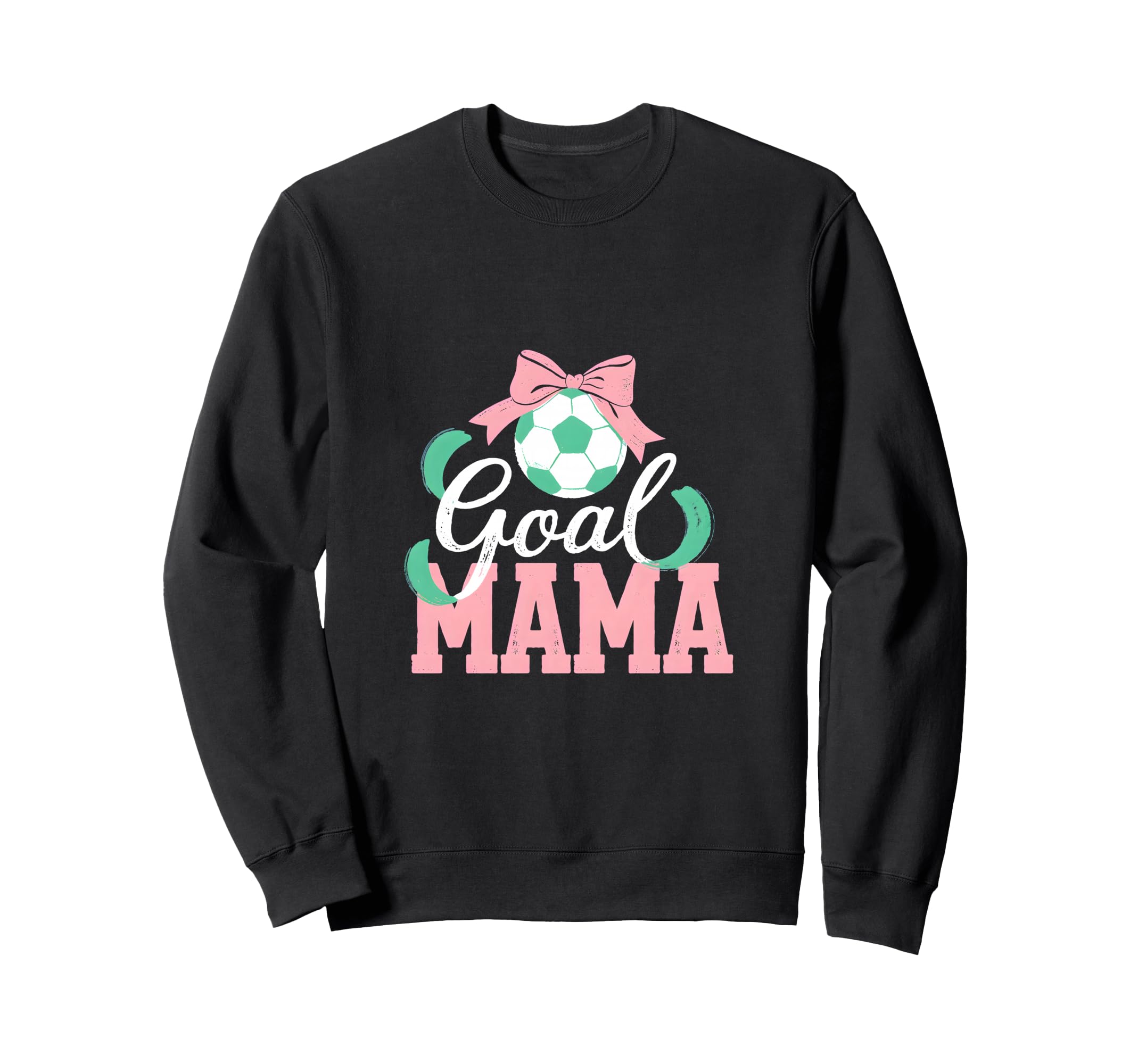 Goal Mama Soccer Bow Soccer Mom Sweatshirt - Fun Novelty Design Men Women - T-Shirt, Sweatshirt, Hoodie