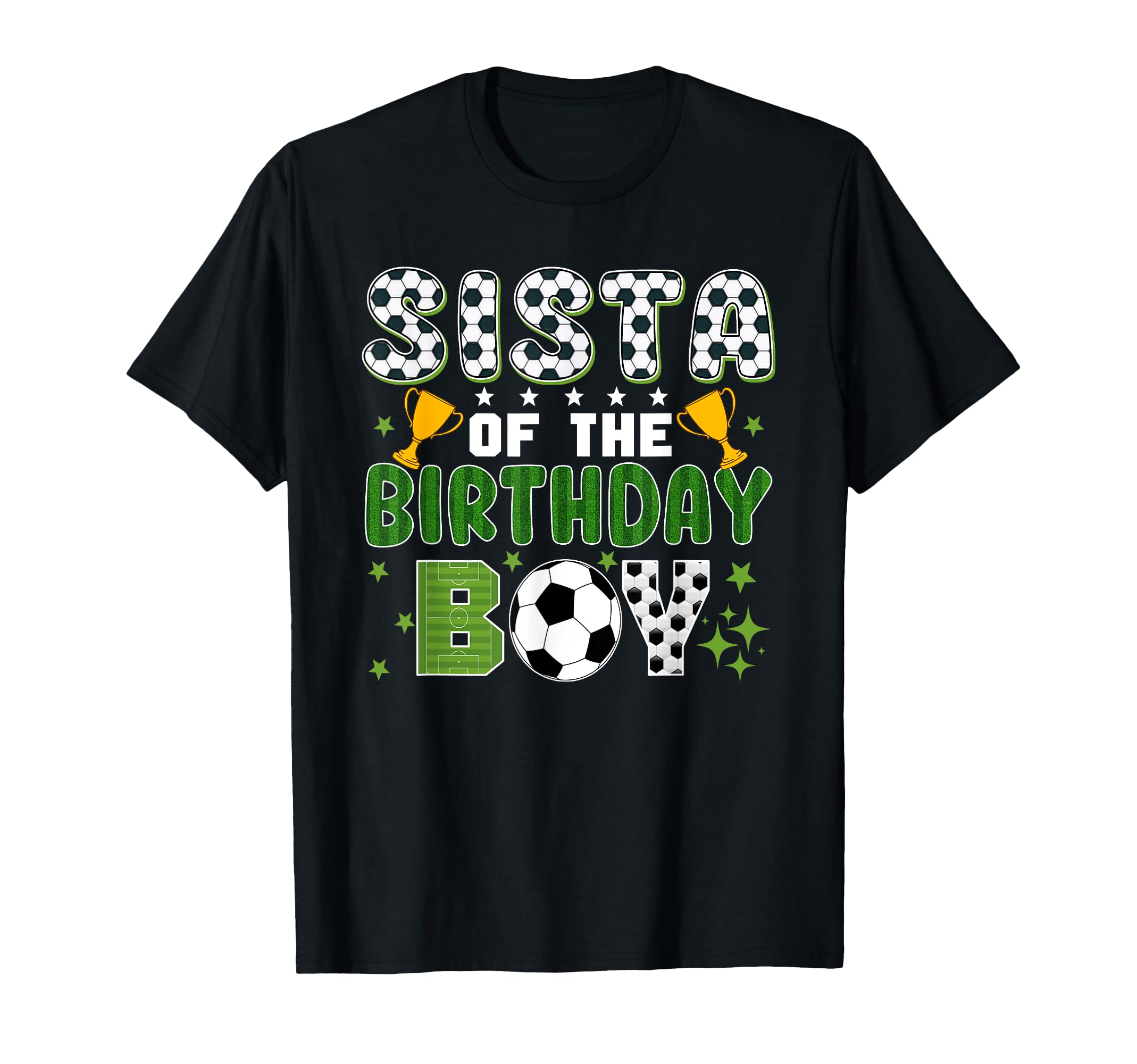 Sista Birthday Soccer Group Family T-Shirt - Graphic Print for Adults - T-Shirt, Sweatshirt, Hoodie