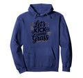 Let S Kick Some Grass Soccer Mom Hoodie - Trendy Graphic for Adults - T-Shirt, Sweatshirt, Hoodie