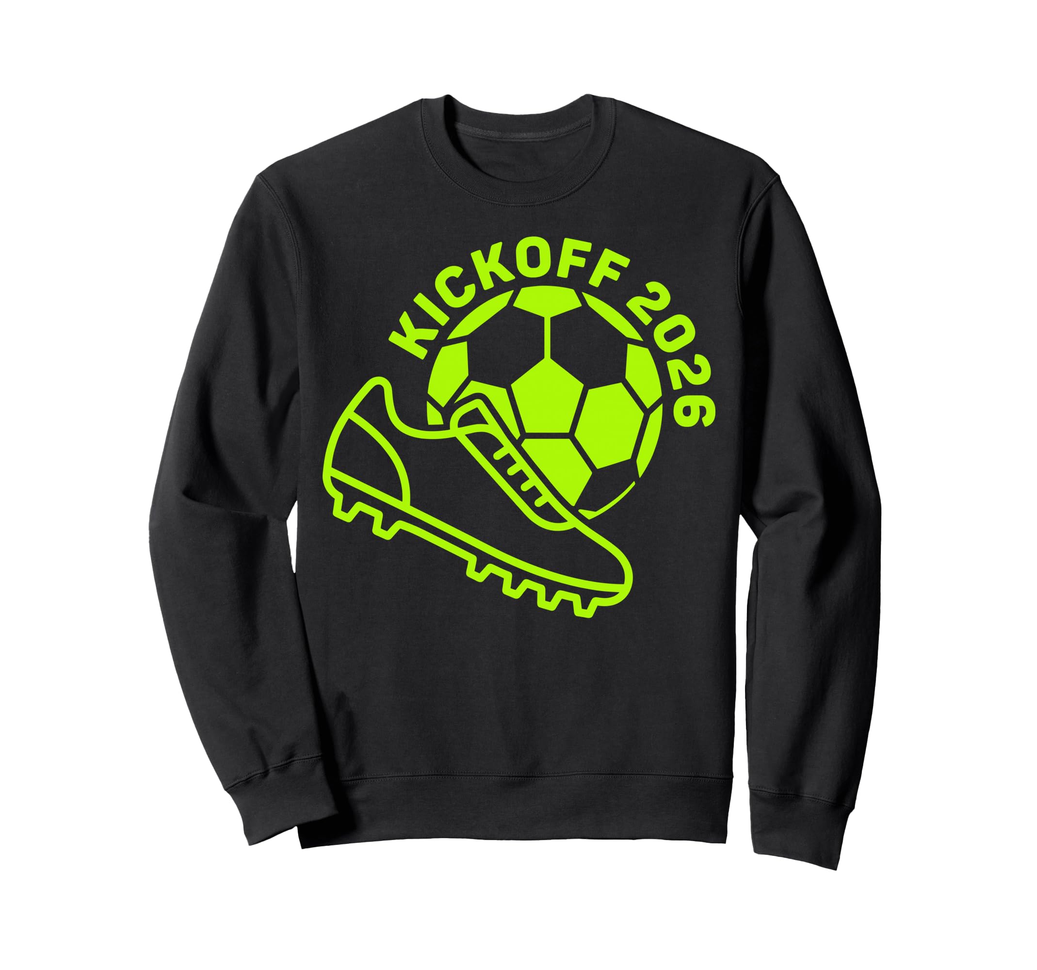 Kickoff 2026 Happy New Year Sweatshirt - Casual Everyday Wear Men Women - T-Shirt, Sweatshirt, Hoodie