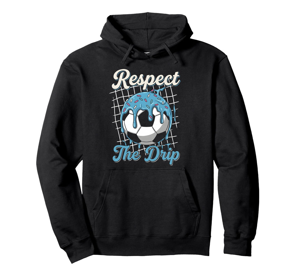 Soccer Respect Drip Player Fans Ice Cream Hoodie - Streetwear Style Unisex - T-Shirt, Sweatshirt, Hoodie