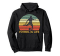 Futbol Is Life Hoodie - Unique Graphic Men Women - T-Shirt, Sweatshirt, Hoodie