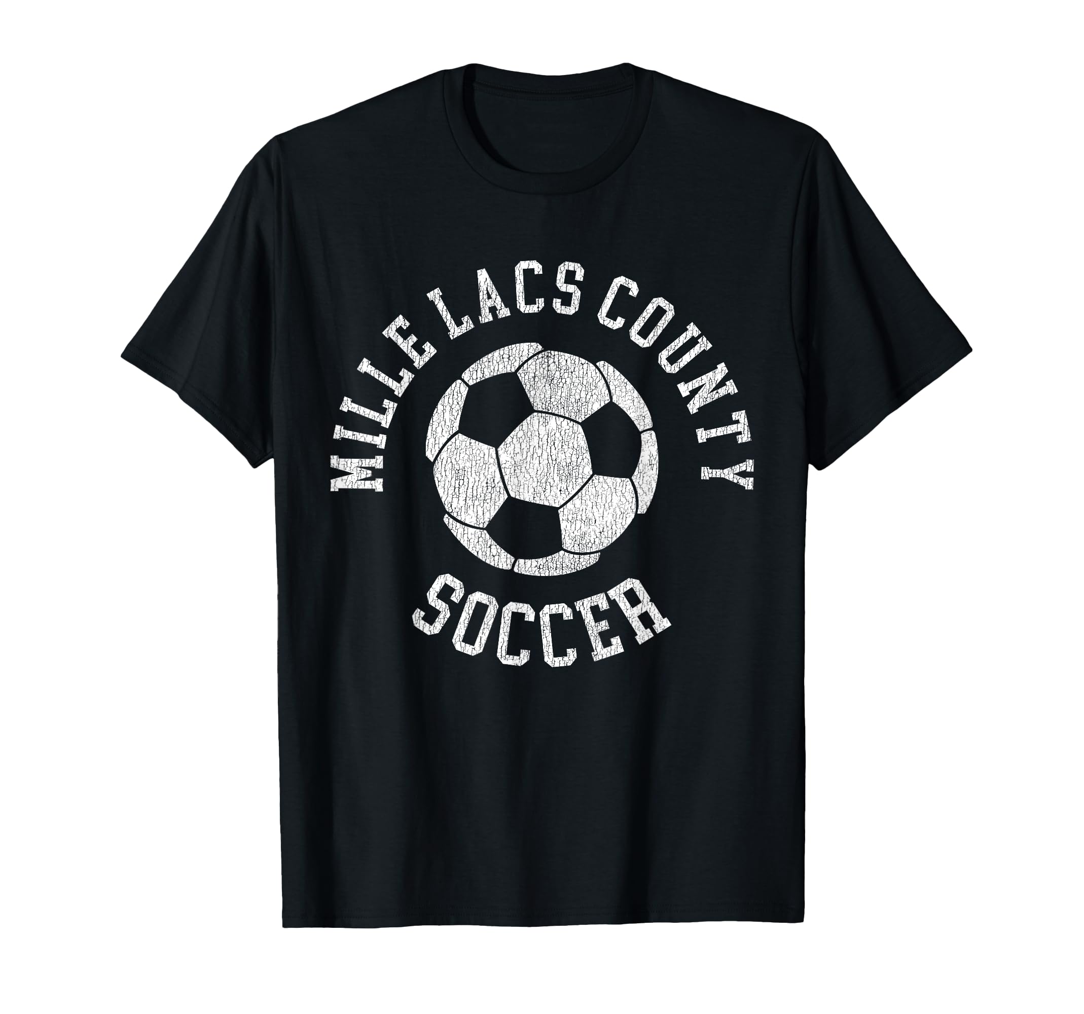 Mille Lacs County Soccer Distressed T-Shirt - Fun Novelty Design Men Women - T-Shirt, Sweatshirt, Hoodie