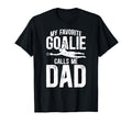 My Favorite Soccer Goalie Dad Soccer T-Shirt - Unique Graphic Unisex - T-Shirt, Sweatshirt, Hoodie