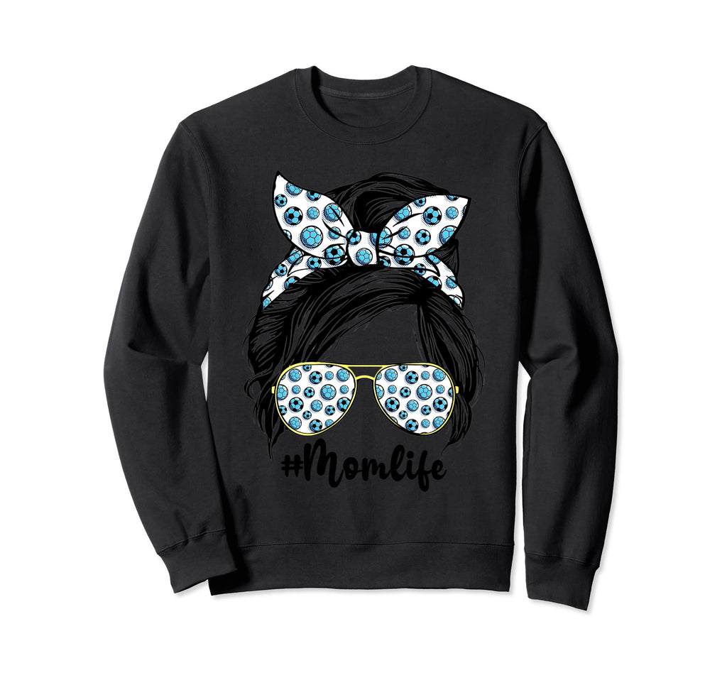 Soccer Mom Life Messy Bun Sweatshirt - Casual Everyday Wear Men Women - T-Shirt, Sweatshirt, Hoodie