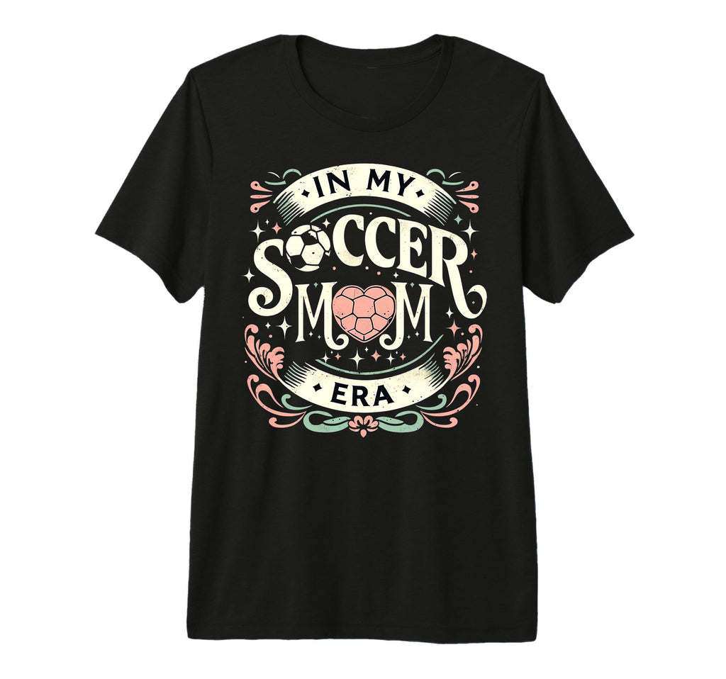 My Soccer Mom Era Heart Soccer Ball T-Shirt - Fun Novelty Design Unisex - T-Shirt, Sweatshirt, Hoodie