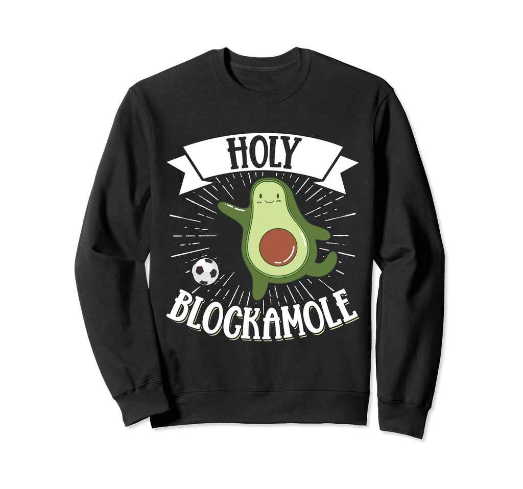 Holy Blockamole Soccer Sweatshirt - Fun Novelty Design for Adults - T-Shirt, Sweatshirt, Hoodie