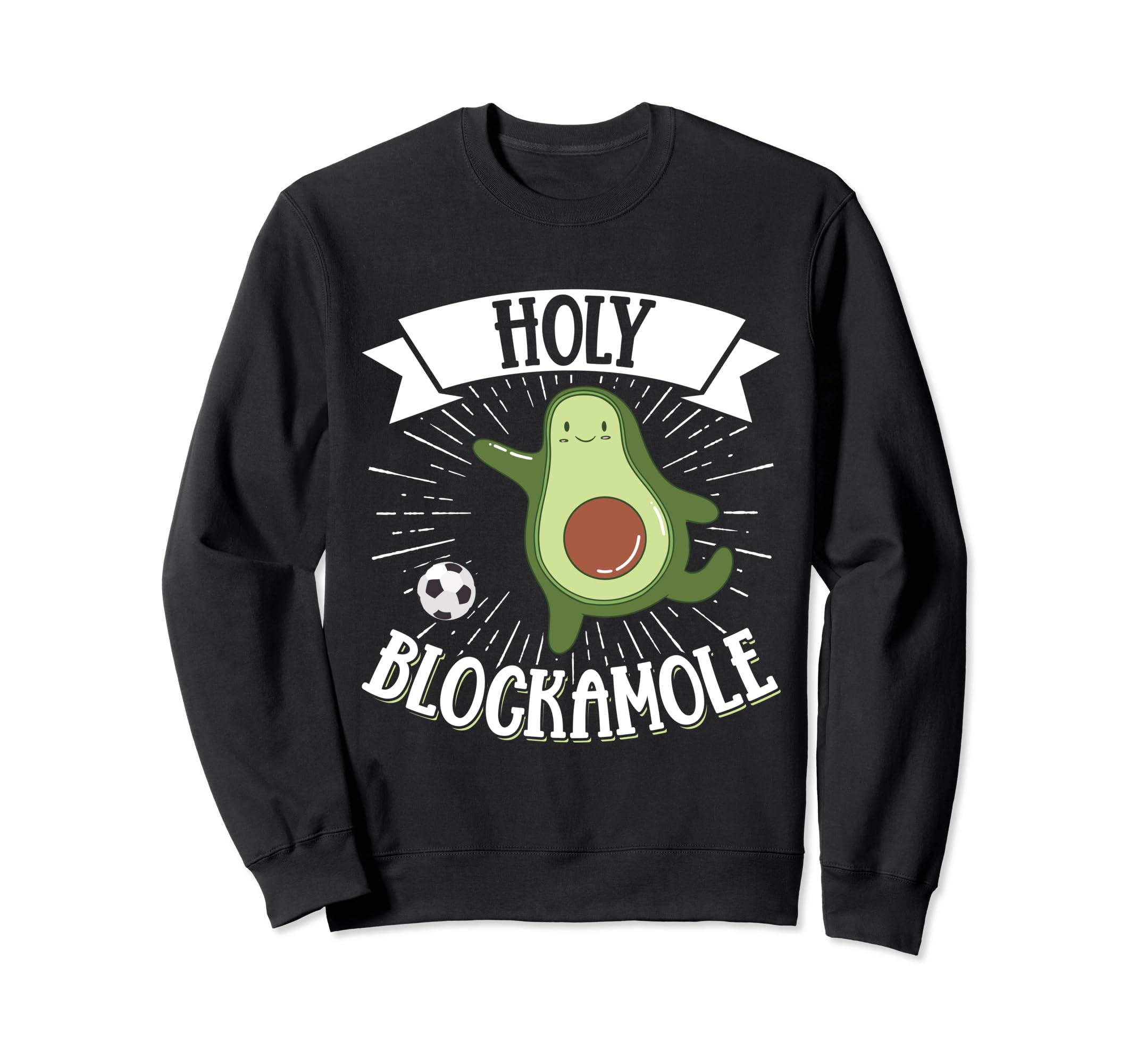 Holy Blockamole Soccer Sweatshirt - Fun Novelty Design for Adults - T-Shirt, Sweatshirt, Hoodie