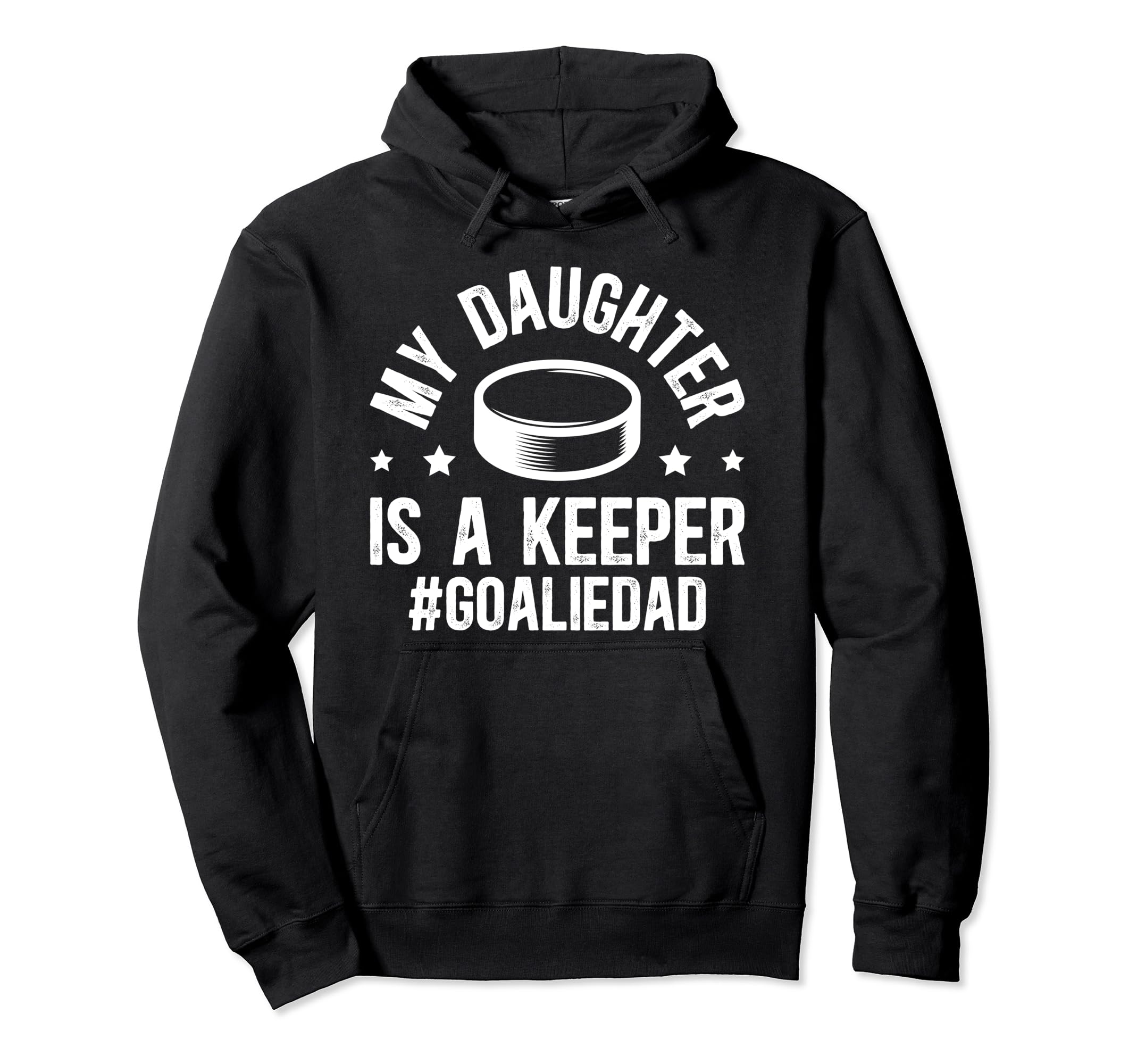 My Daughter Is Hockey Goalkeeper Hoodie - Casual Everyday Wear for Adults - T-Shirt, Sweatshirt, Hoodie