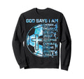 God Says I Am Christian Soccer Sweatshirt - Aesthetic Graphic for Adults - T-Shirt, Sweatshirt, Hoodie
