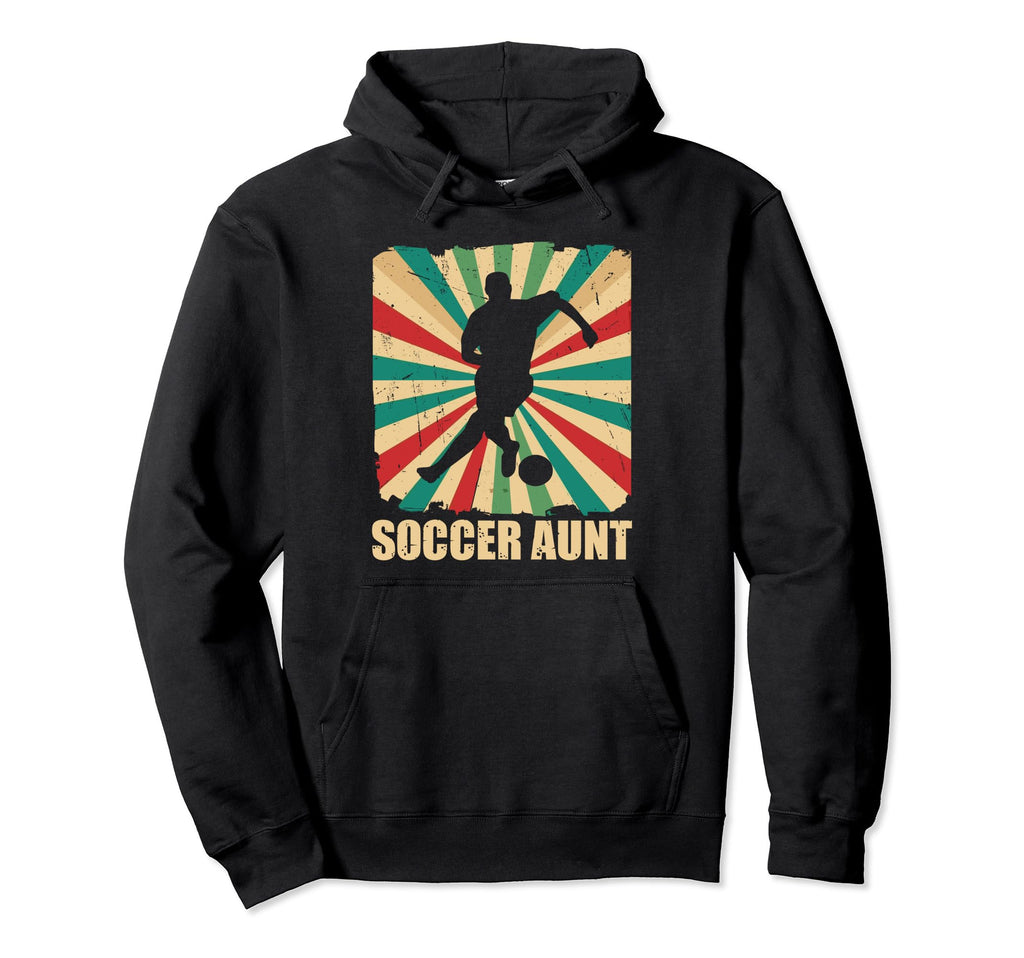 Soccer Aunt Proud Auntie Soccer Player Hoodie - Novelty Apparel Unisex - T-Shirt, Sweatshirt, Hoodie