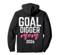 Goal Digger 26 Soccer Mom 2026 Hoodie - Aesthetic Graphic Unisex - T-Shirt, Sweatshirt, Hoodie
