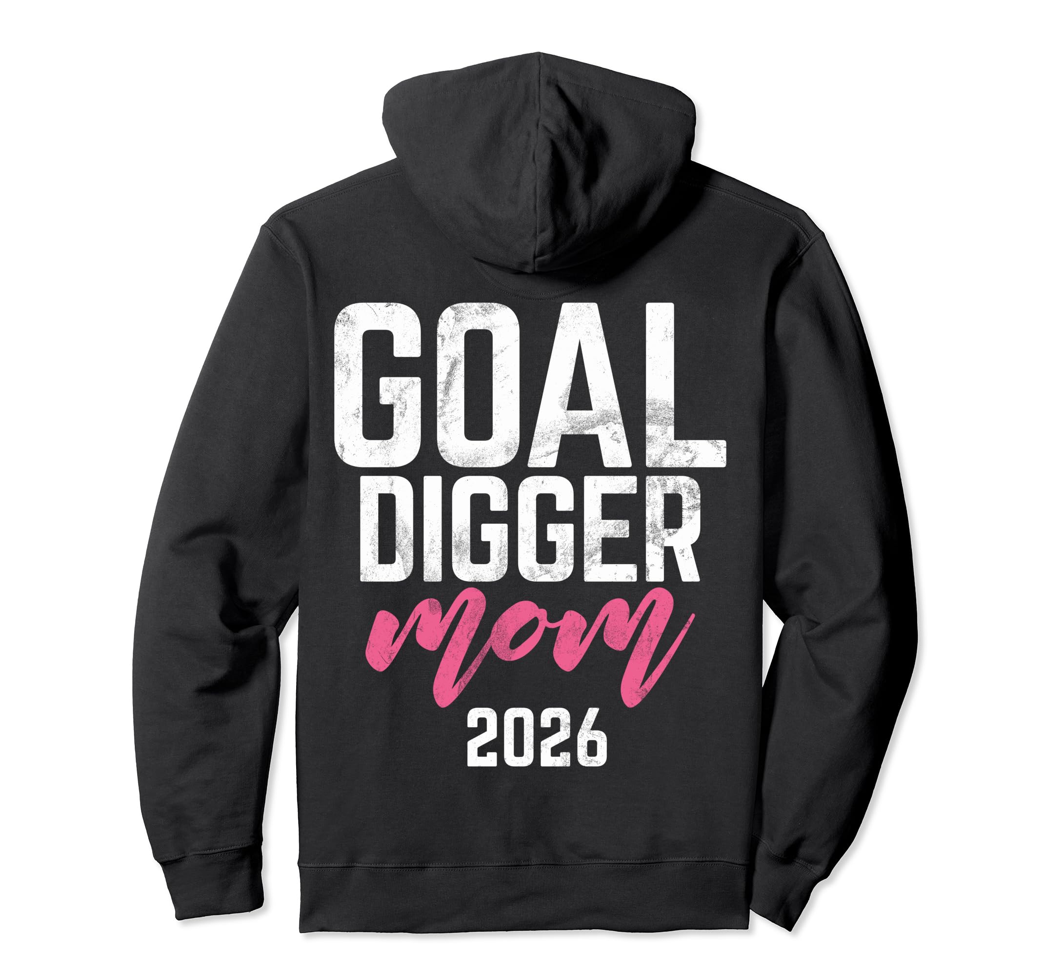 Goal Digger 26 Soccer Mom 2026 Hoodie - Aesthetic Graphic Unisex - T-Shirt, Sweatshirt, Hoodie