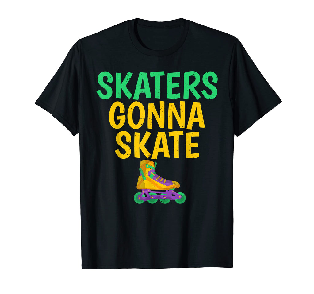 Skaters Gonna Skate Roller T-Shirt - Casual Everyday Wear for Adults - T-Shirt, Sweatshirt, Hoodie