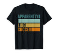 Apparently I Like Soccer Soccer Season T-Shirt - Trendy Graphic for Adults - T-Shirt, Sweatshirt, Hoodie