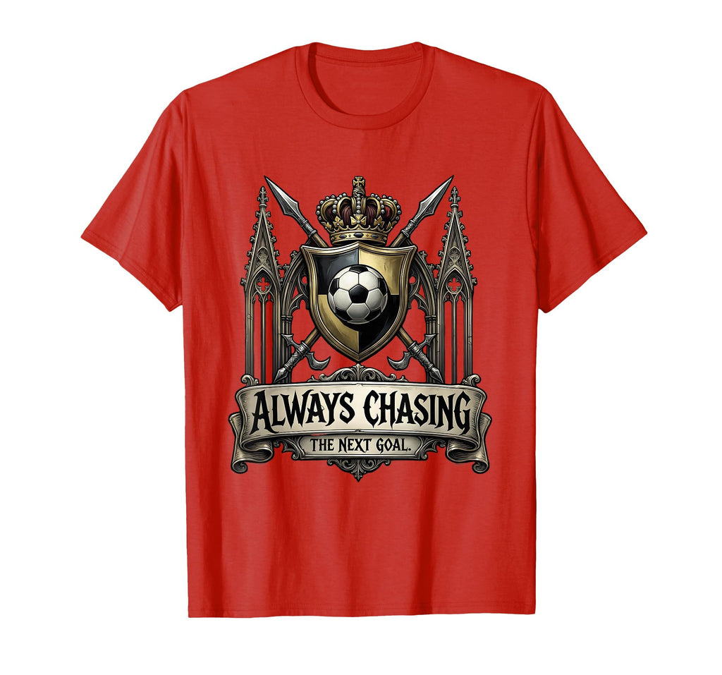 Soccer Always Chasing Next Goal T-Shirt - Aesthetic Graphic for Adults - T-Shirt, Sweatshirt, Hoodie