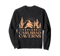 New Mexico Explore Carlsbad Caverns Sweatshirt - Novelty Apparel Unisex - T-Shirt, Sweatshirt, Hoodie