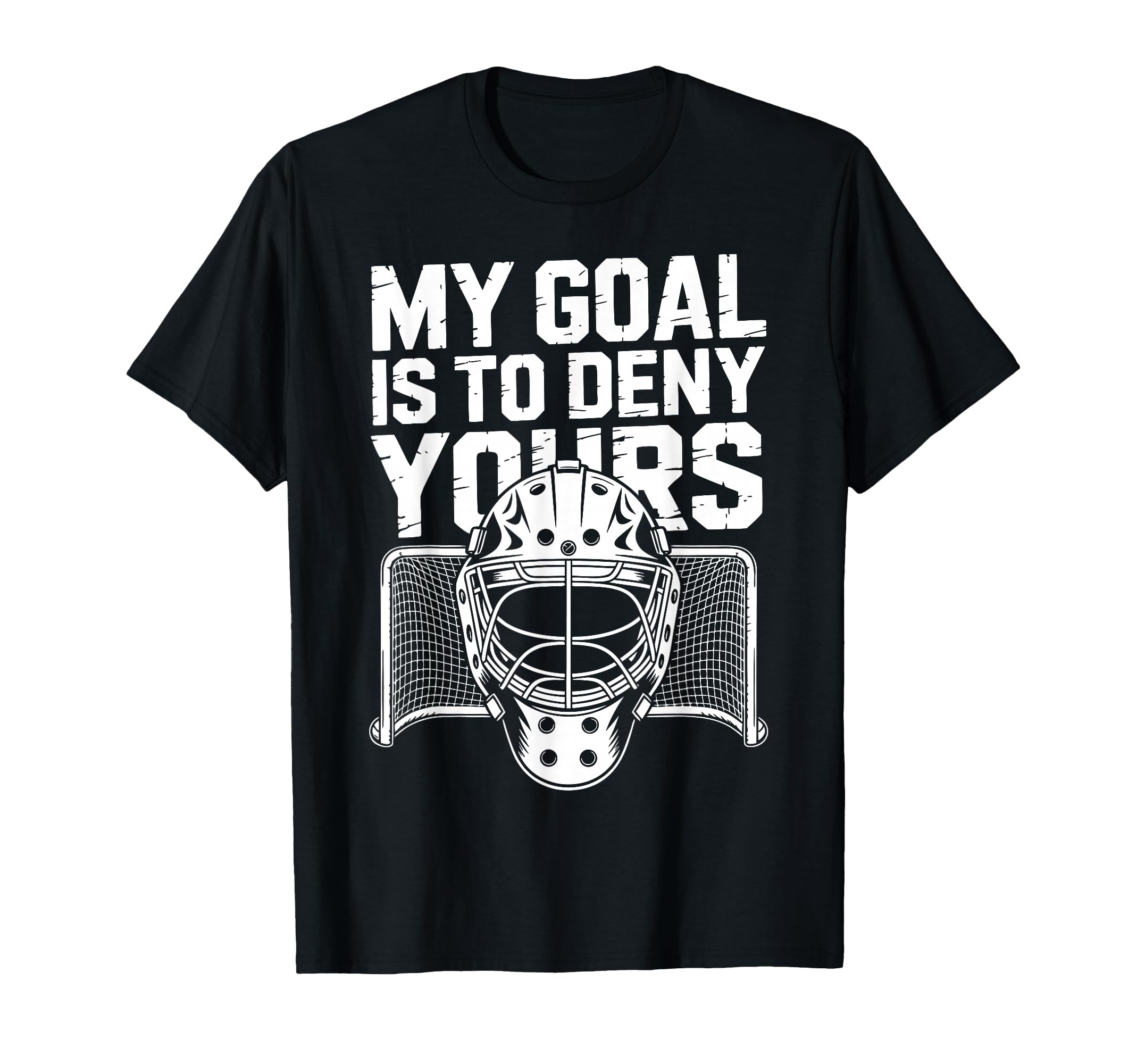 Ice Hockey Goalkeeper Goals Mask T-Shirt - Fun Novelty Design for Adults - T-Shirt, Sweatshirt, Hoodie