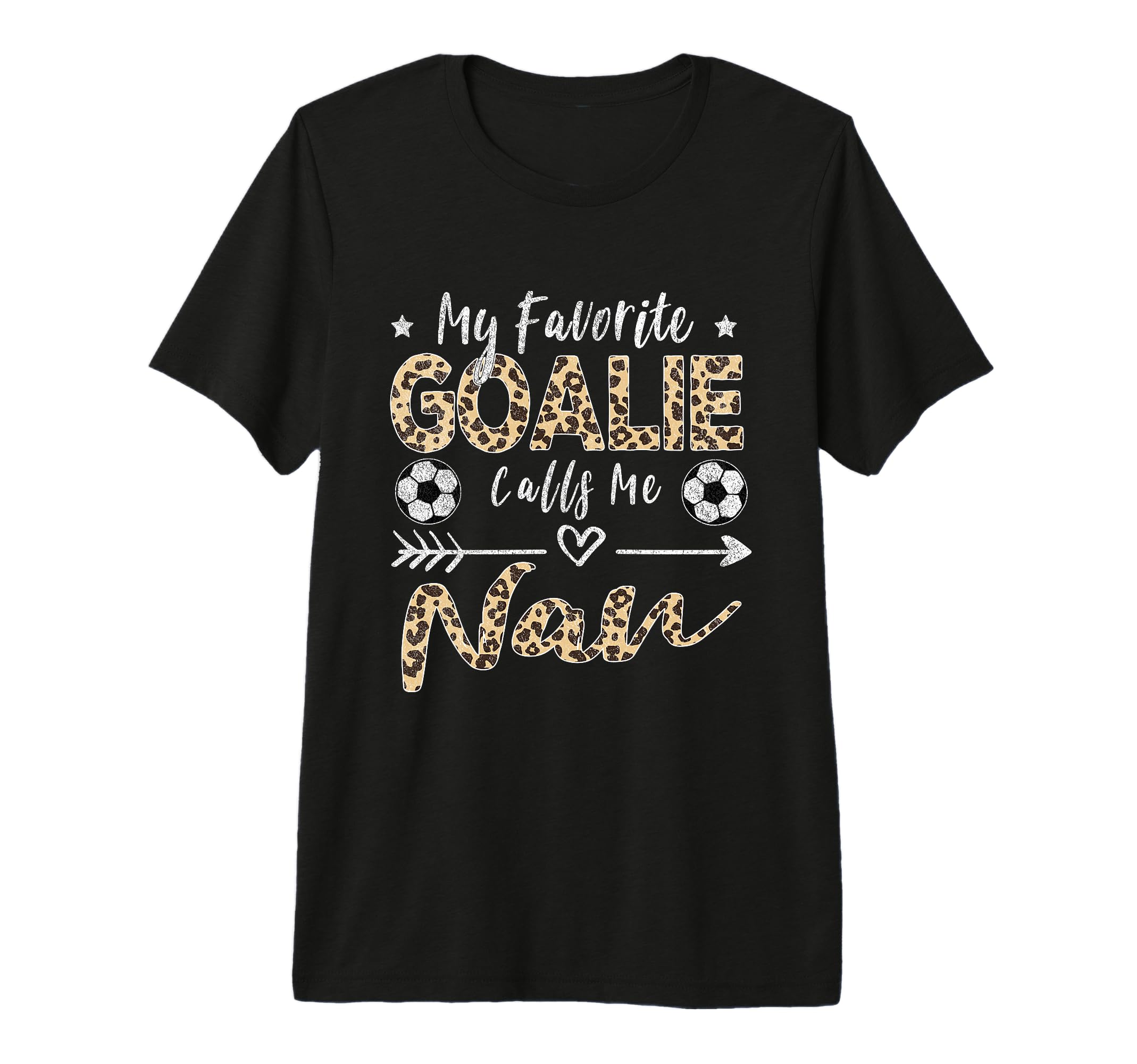 My Favorite Goalie Calls Me Nan Soccer T-Shirt - Unique Graphic Men Women - T-Shirt, Sweatshirt, Hoodie