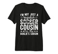 Im Soccer Goalie Cousin Soccer T-Shirt - Unique Graphic Men Women - T-Shirt, Sweatshirt, Hoodie