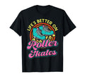 Roller Skating Skate 1970S Lifes T-Shirt - Streetwear Style Men Women - T-Shirt, Sweatshirt, Hoodie