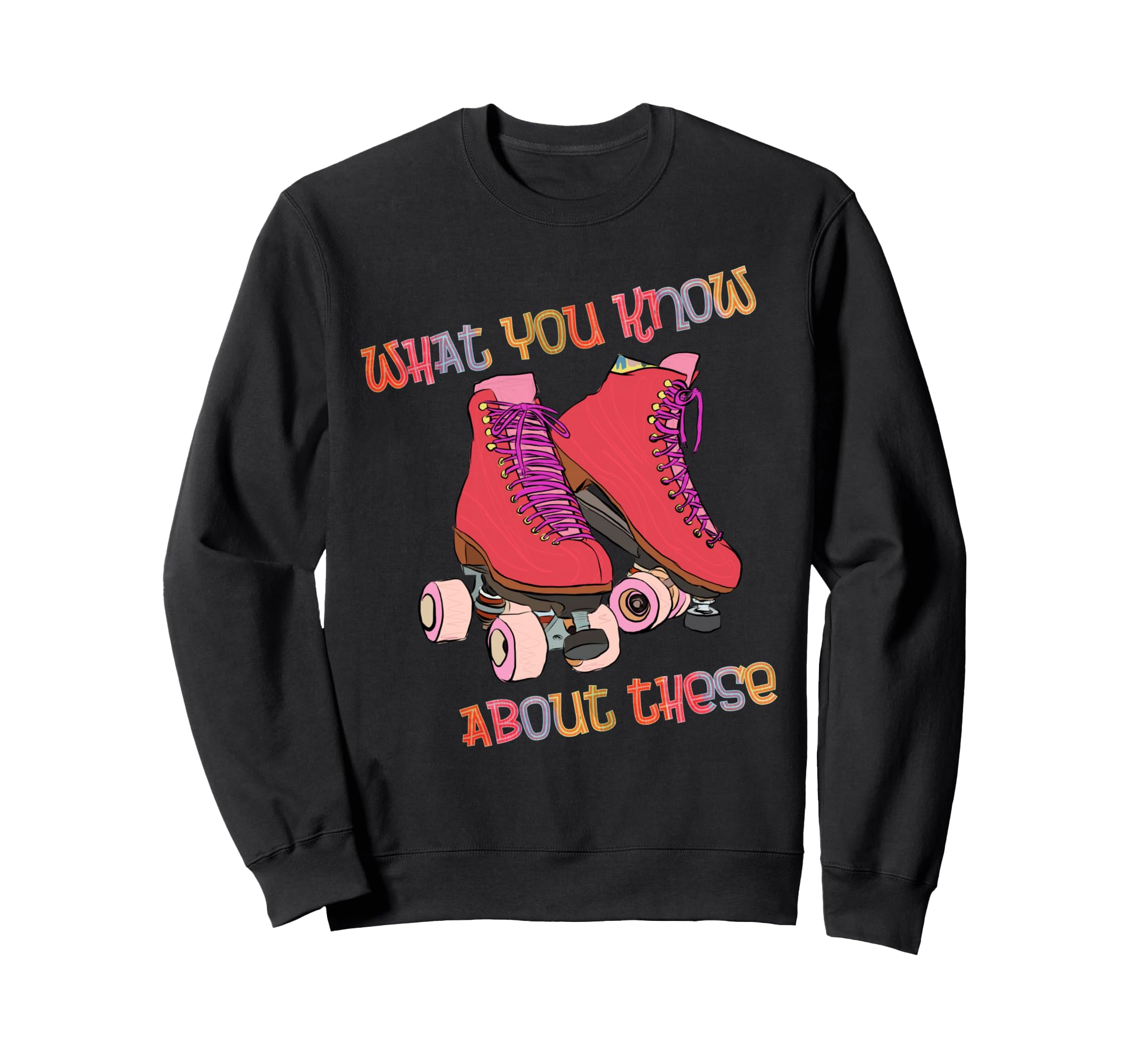 80S Roller Skates Roller Skating Sweatshirt - Custom Art Print for Adults - T-Shirt, Sweatshirt, Hoodie