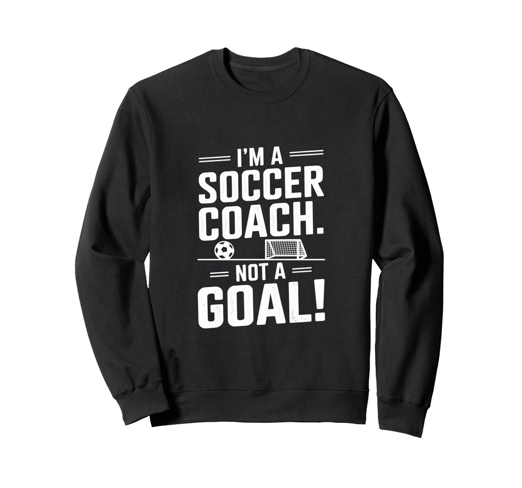 Funny Soccer Coach Designs Sweatshirt - Minimalist Print Men Women - T-Shirt, Sweatshirt, Hoodie