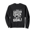 Funny Soccer Coach Designs Sweatshirt - Minimalist Print Men Women - T-Shirt, Sweatshirt, Hoodie